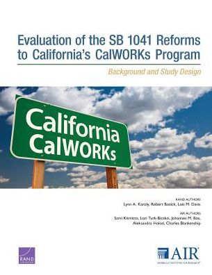 Evaluation of the SB 1041 Reforms to California's CalWORKs Program: Background and Study Design