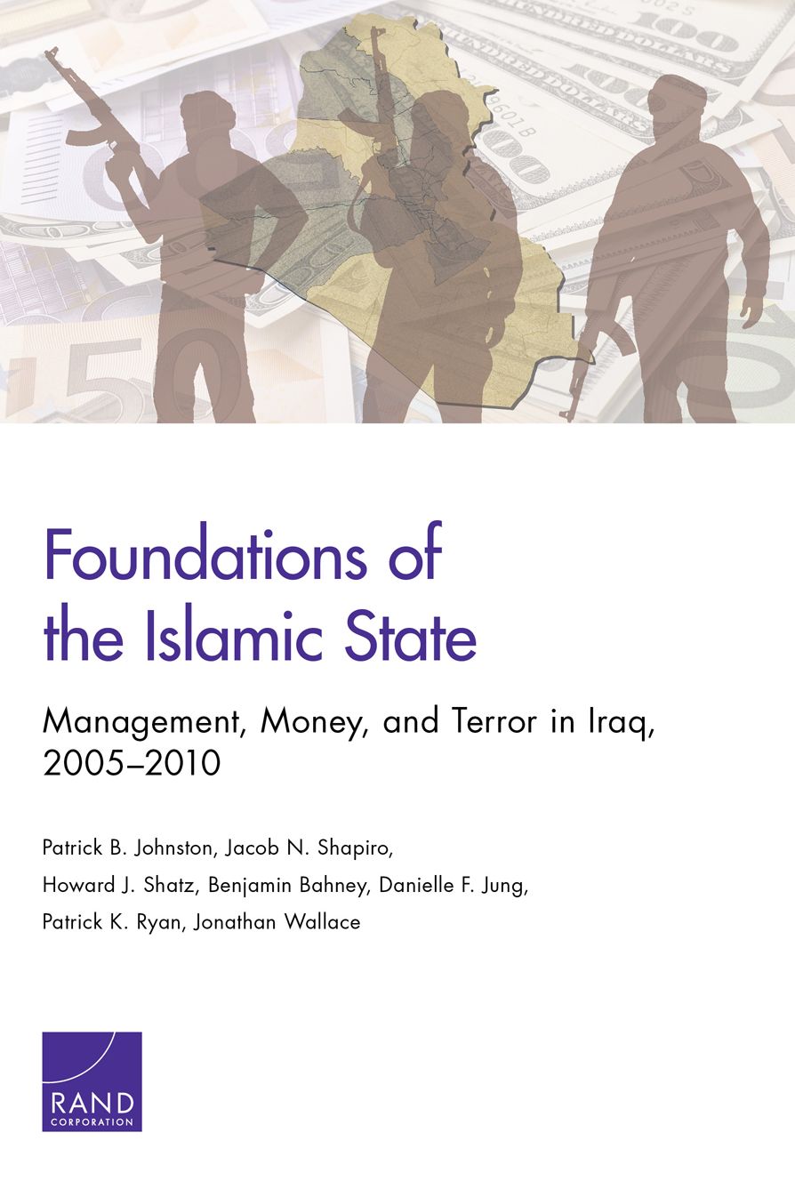 Foundations of the Islamic State: Management, Money, and Terror in Iraq, 2005-2010