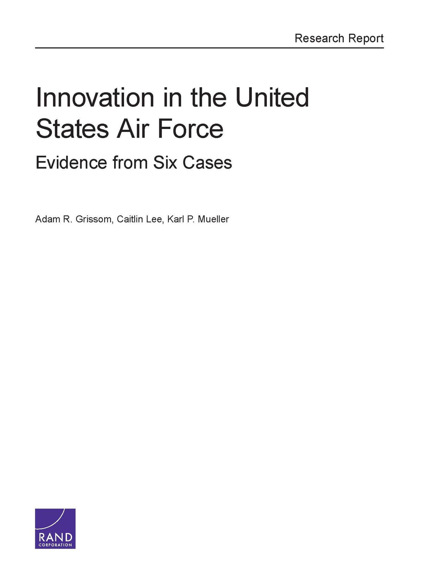 Innovation in the United States Air Force: Evidence from Six Cases