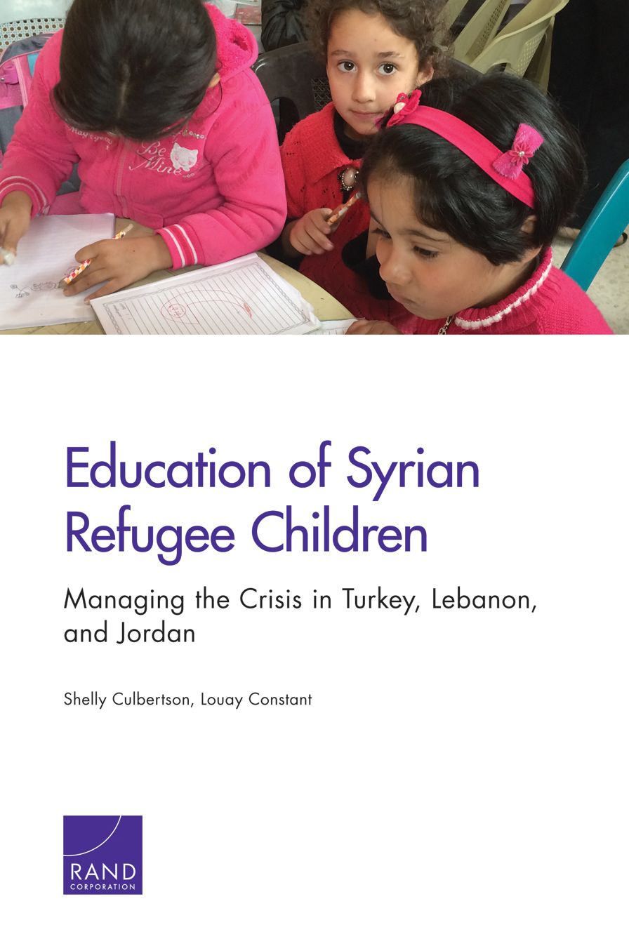 Education of Syrian Refugee Children: Managing the Crisis in Turkey, Lebanon, and Jordan