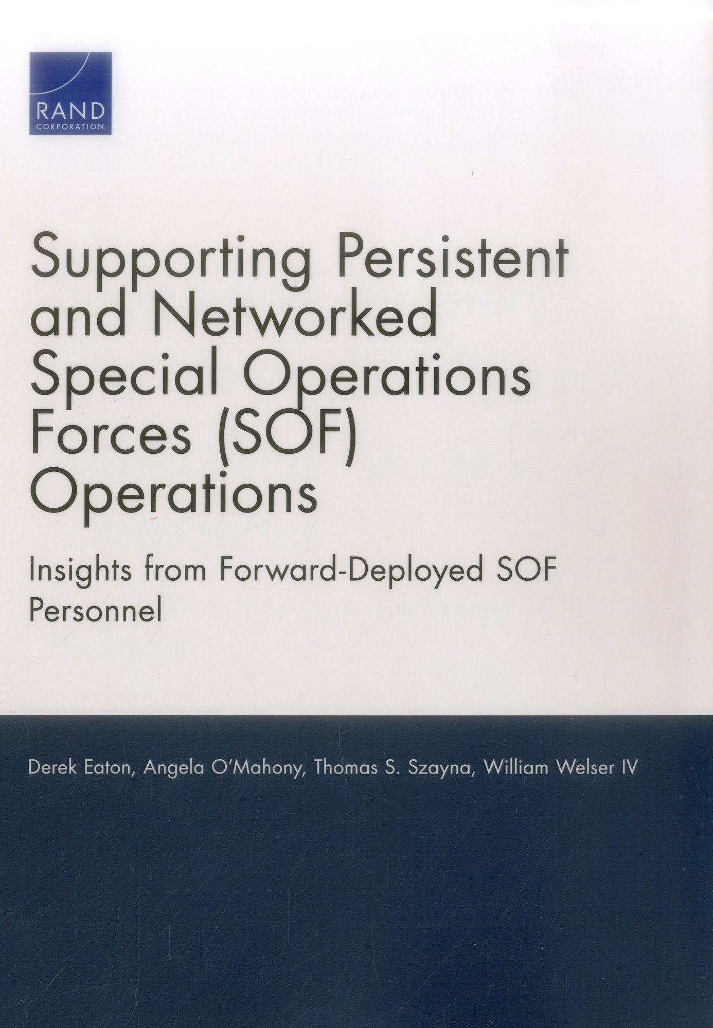 Supporting Persistent and Networked Special Operations Forces (SOF) Operations: Insights from Forward-Deployed SOF Personnel
