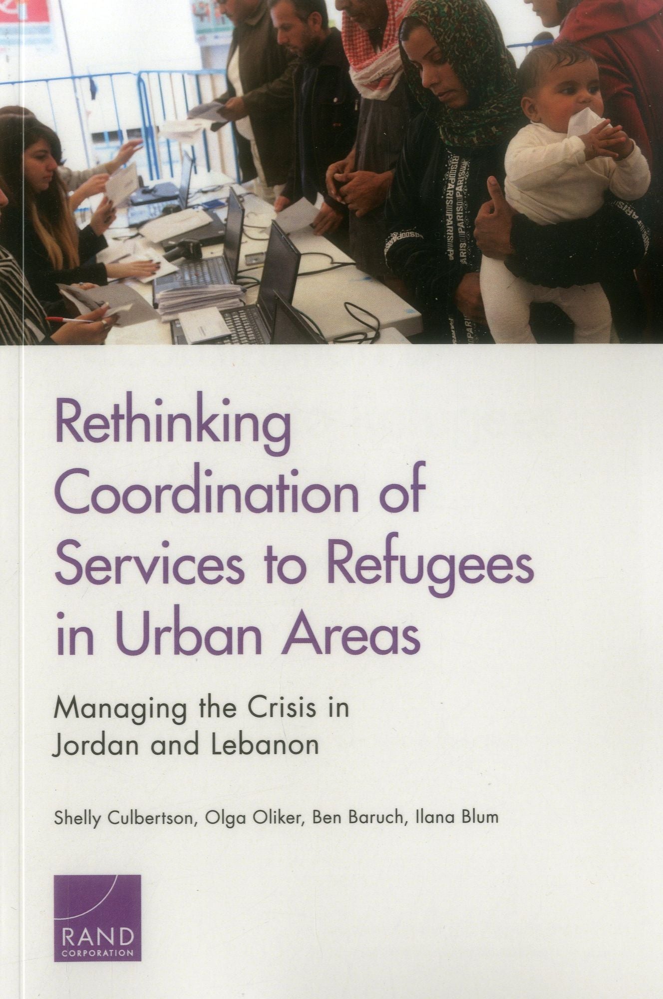 Rethinking Coordination of Services to Refugees in Urban Areas: Managing the Crisis in Jordan and Lebanon