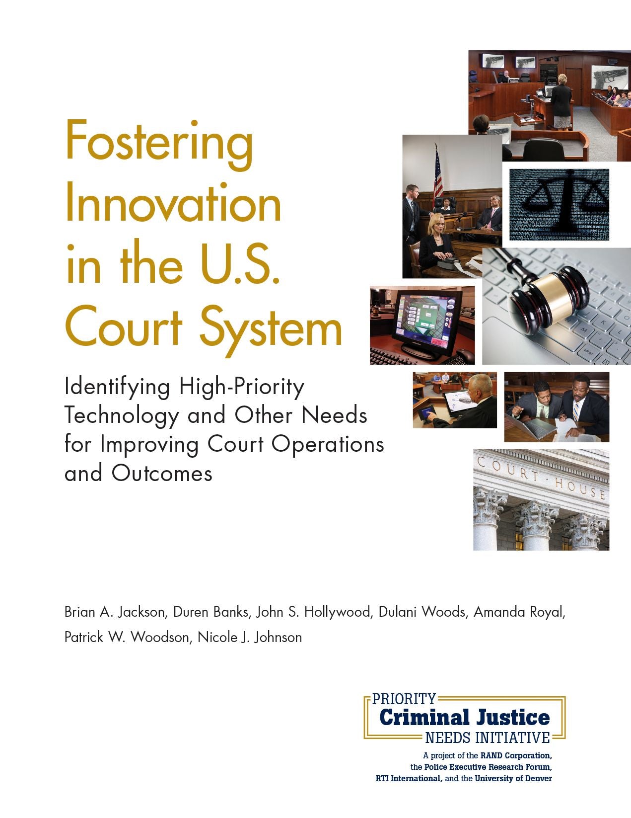 Fostering Innovation in the U.S. Court System: Identifying High-Priority Technology and Other Needs for Improving Court Operations and Outcomes