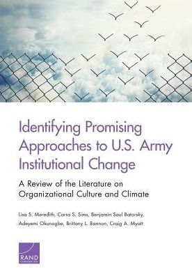 Identifying Promising Approaches to U.S. Army Institutional Change: A Review of the Literature on Organizational Culture and Climate