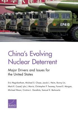 China's Evolving Nuclear Deterrent: Major Drivers and Issues for the United States
