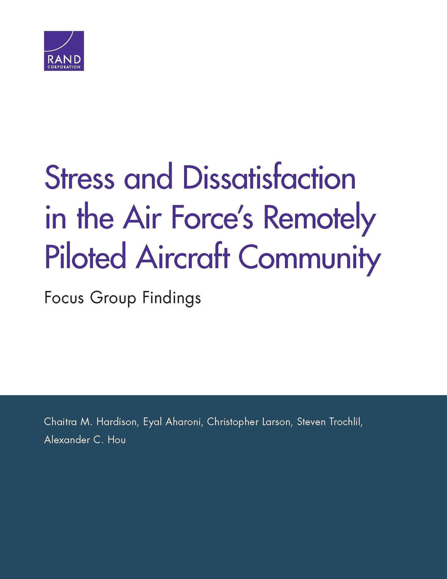 Stress and Dissatisfaction in the Air Force's Remotely Piloted Aircraft Community: Focus Group Findings