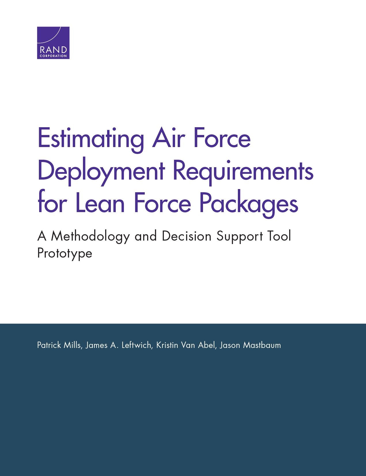 Estimating Air Force Deployment Requirements for Lean Force Packages: A Methodology and Decision Support Tool Prototype