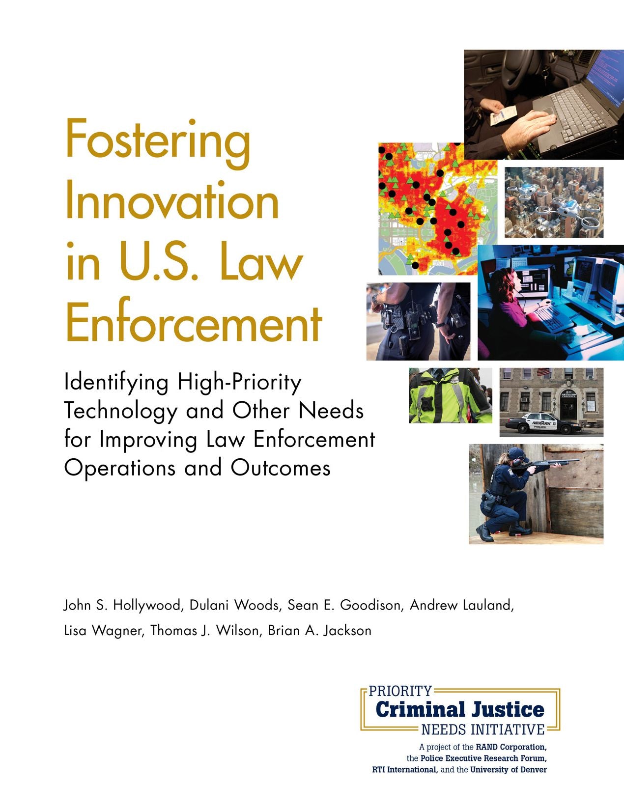 Fostering Innovation in U.S. Law Enforcement: Identifying High-Priority Technology and Other Needs for Improving Law Enforcement Operations and Outcomes