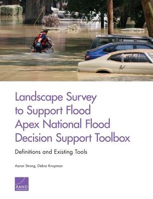 Landscape Survey to Support Flood Apex National Flood Decision Support Toolbox: Definitions and Existing Tools