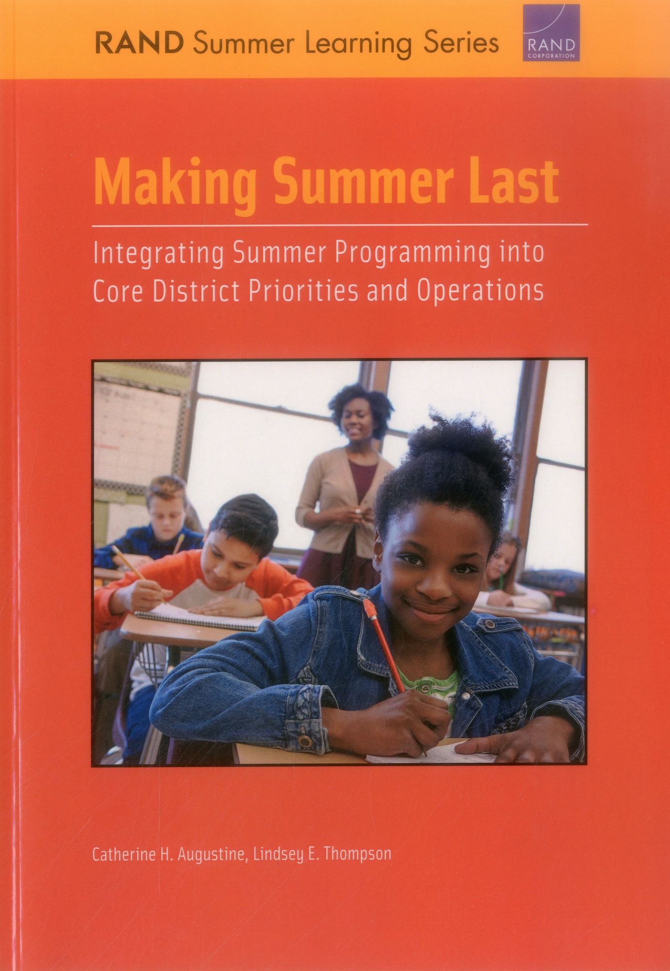 Making Summer Last: Integrating Summer Programming into Core District Priorities and Operations