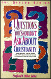 Questions You Shouldn't Ask about Christianity