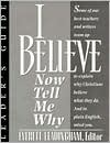 I Believe, Now Tell Me Why