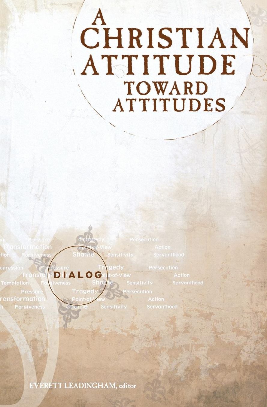 A Christian Attitude Toward Attitudes