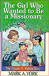 The Girl Who Wanted to Be a Missionary