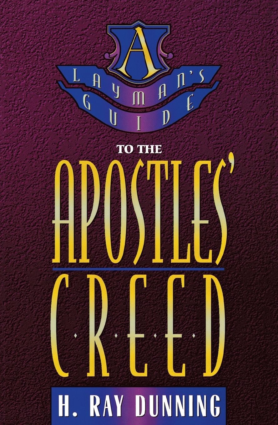 A Layman's Guide to the Apostles' Creed