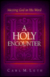 A Holy Encounter: Meeting God in His Word