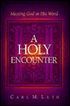 A Holy Encounter: Meeting God in His Word