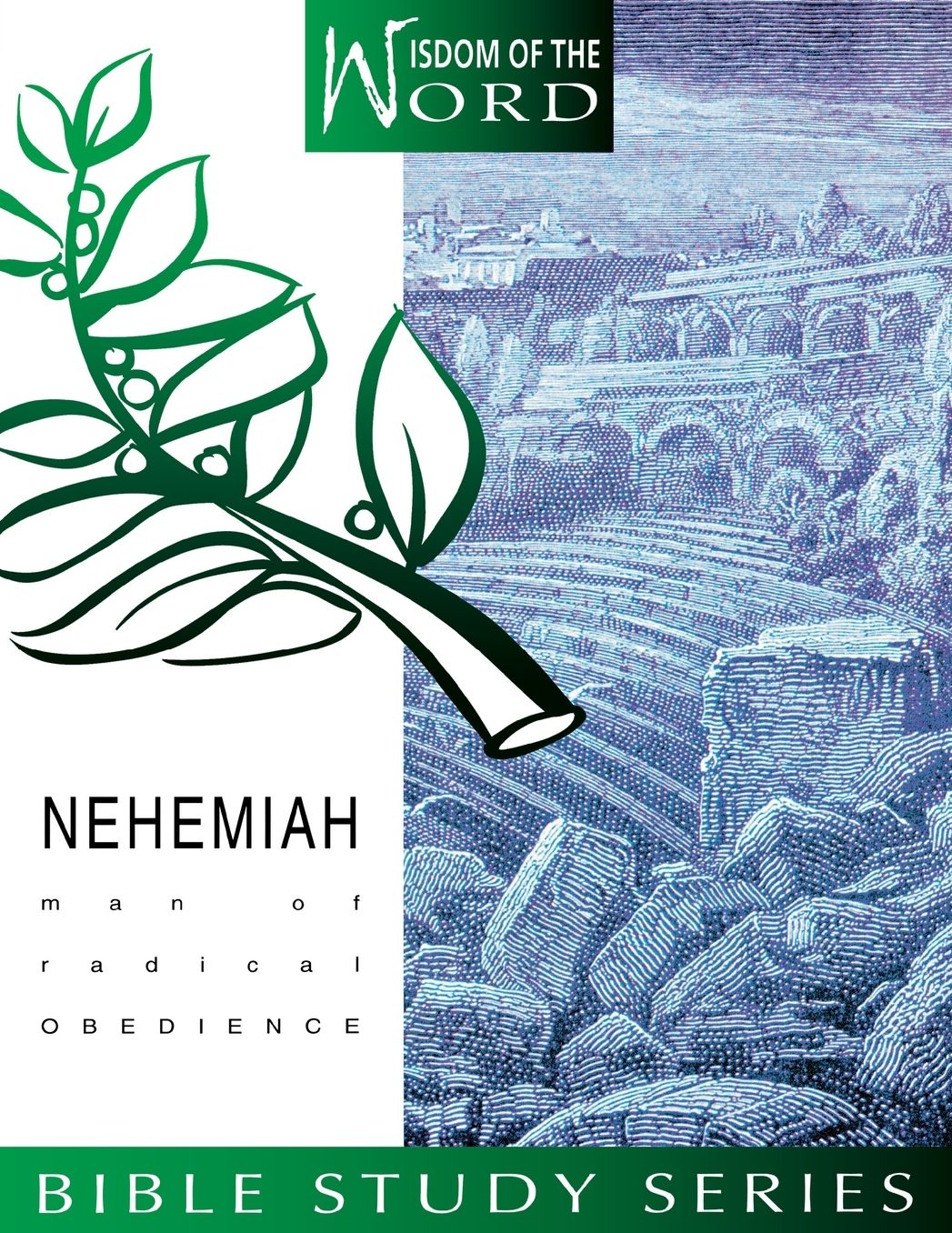 Nehemiah: Man of Radical Obedience