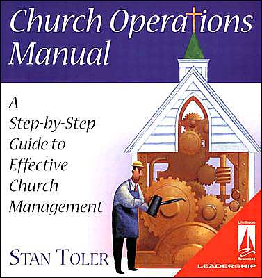 Church Operations Manual: A Step-by-Step Guide to Effective Church Management