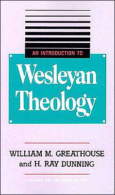 An Introduction To Wesleyan Theology