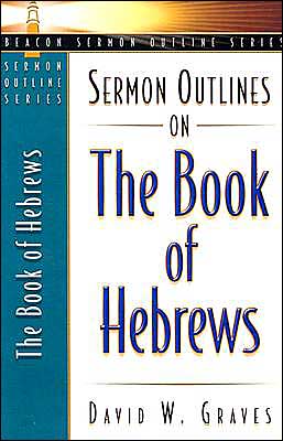 Sermon Outlines on the Book of Hebrews