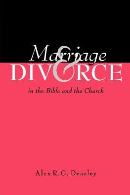 Marriage And Divorce In The Bible And The Church