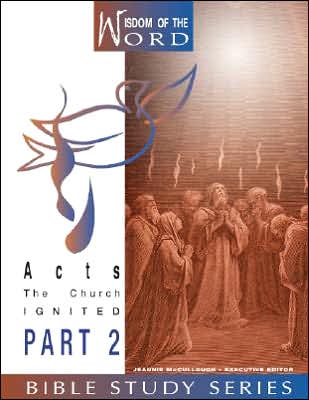 Acts, Part 2: The Church Ignited