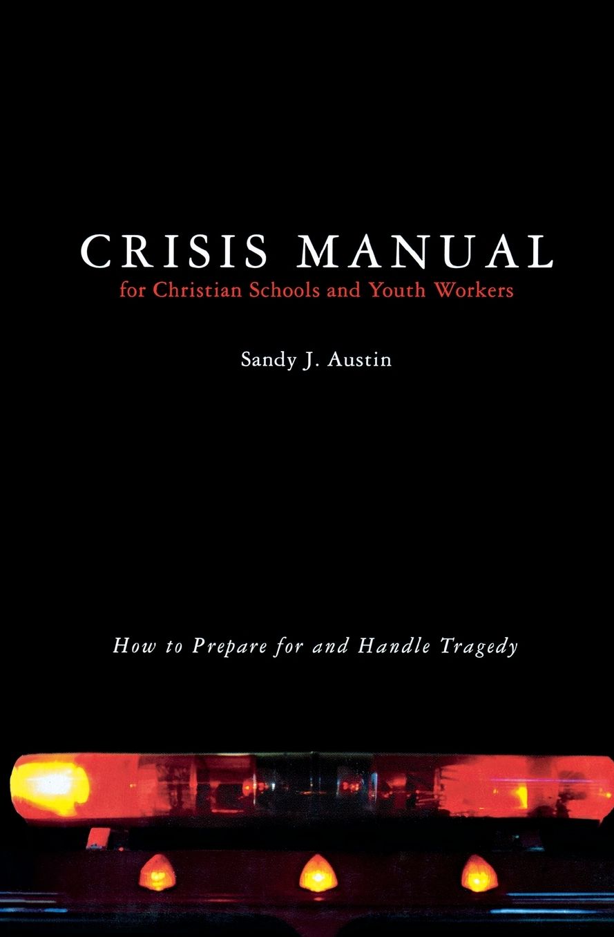 Crisis Manual for Christian Schools and Youth Workers