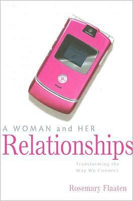 A Woman and Her Relationships: Transforming the Way We Connect