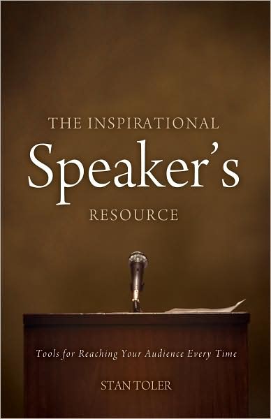 The Inspirational Speaker's Resource: Tools for Reaching Your Audience Every Time
