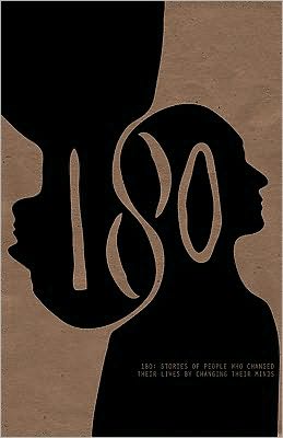 180: Stories of People Who Changed Their Lives by Changing Their Minds
