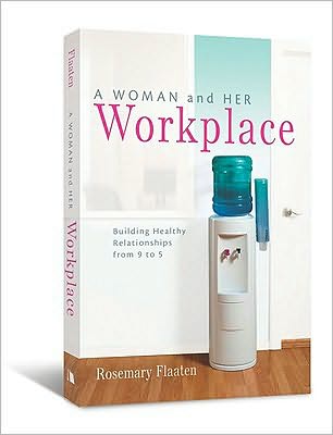 A Woman and Her Workplace: Building Healthy Relationships from 9 to 5