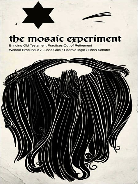 The Mosaic Experiment: Bringing Old Testament Practices Out of Retirement