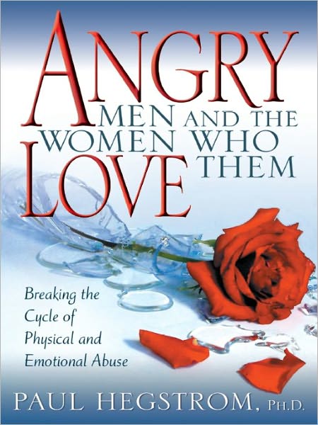 Angry Men and the Women Who Love Them