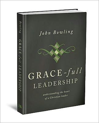 Grace-Full Leadership: Understanding the Heart of a Christian Leader
