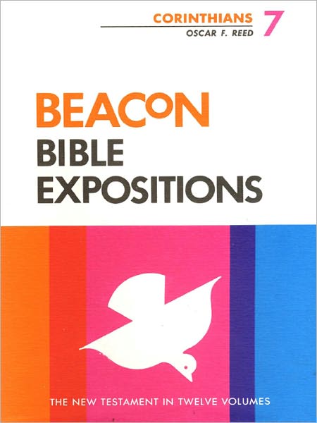 Beacon Bible Expositions, Volume 7: Corinthians
