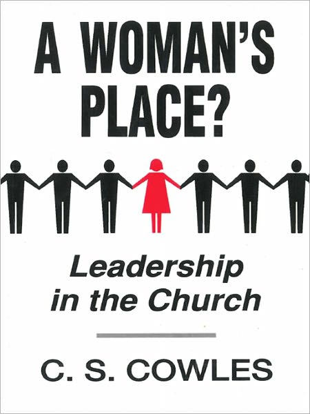 A Woman's Place?: Leadership in the Church