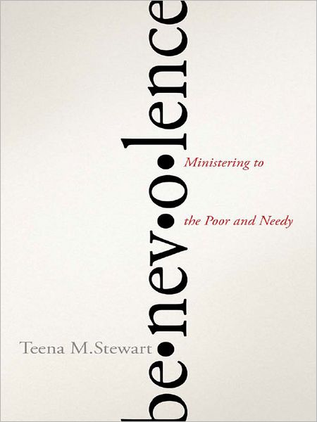 Benevolence: Ministering to the Poor and Needy
