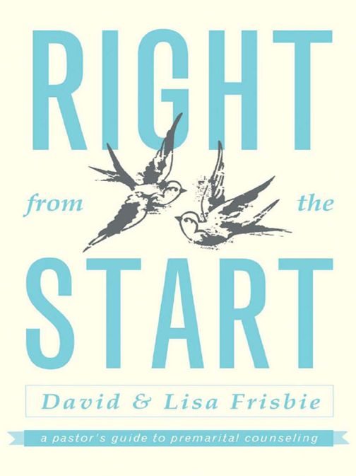 Right From the Start: A Pastor's Guide to Premarital Counseling