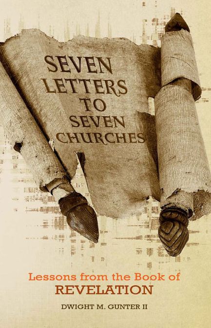 Seven Letters to Seven Churches: Lessons from the Book of Revelation