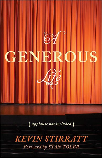 A Generous Life: Applause Not Included