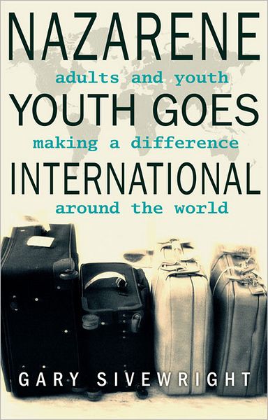 Nazarene Youth Goes International: Adults and Youth Making a Difference Around the World