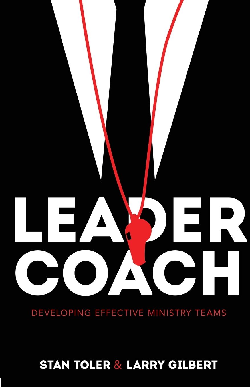 Leader-Coach - Developing Effective Ministry Teams