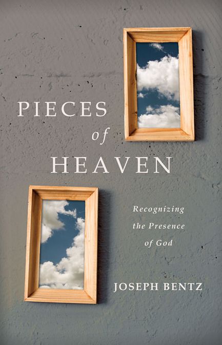 Pieces of Heaven: Recognizing the Presence of God