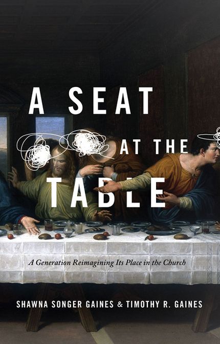 A Seat at the Table: A Generation Reimagining its Place in the Church