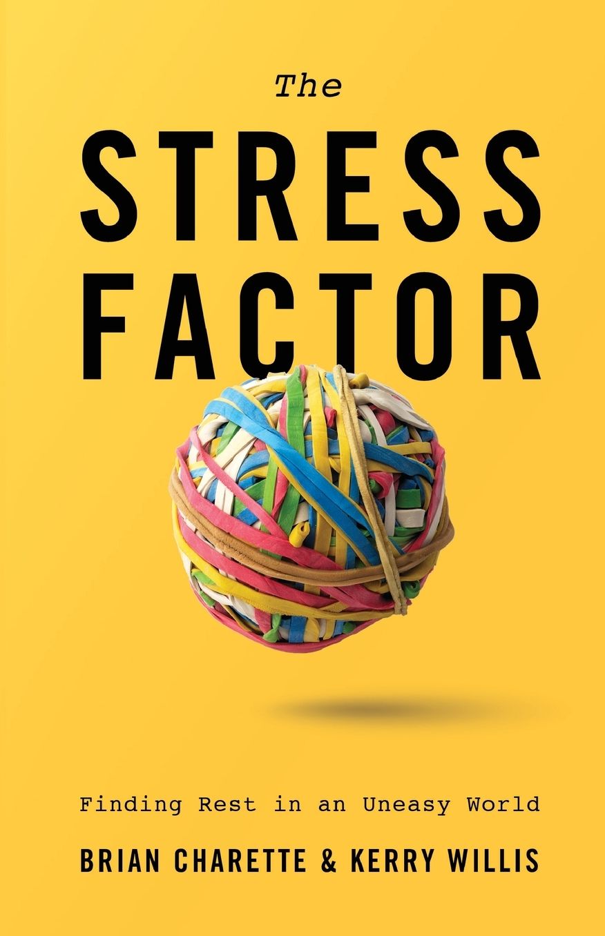 The Stress Factor-Finding Real Rest in an Uneasy World
