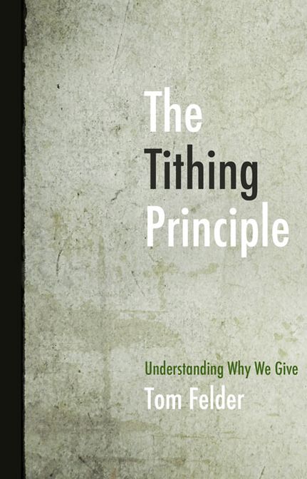 The Tithing Principle: Understanding Why We Give