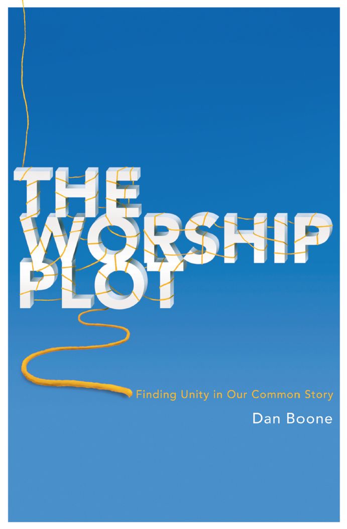 The Worship Plot: Finding Unity in Our Common Story