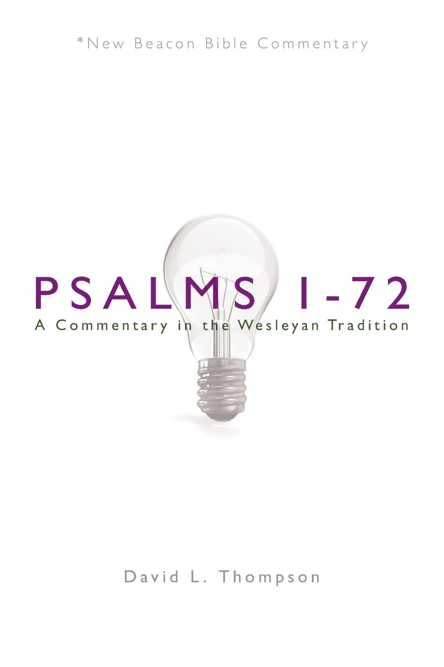 Nbbc, Psalms 1-72: A Commentary in the Wesleyan Tradition