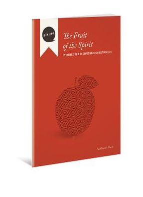 The Fruit of the Spirit: Evidence of a Flourishing Christian Life, Facilitator's Guide